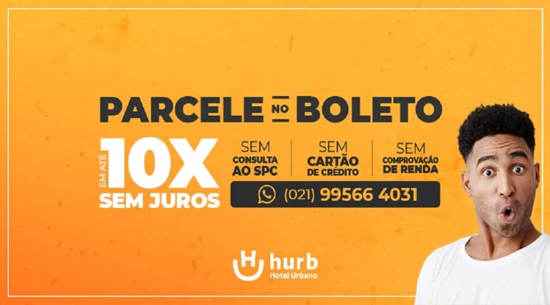 Hotel Urbano – Hurb parcela viagens no boleto, sem consulta ao SPC e Serasa