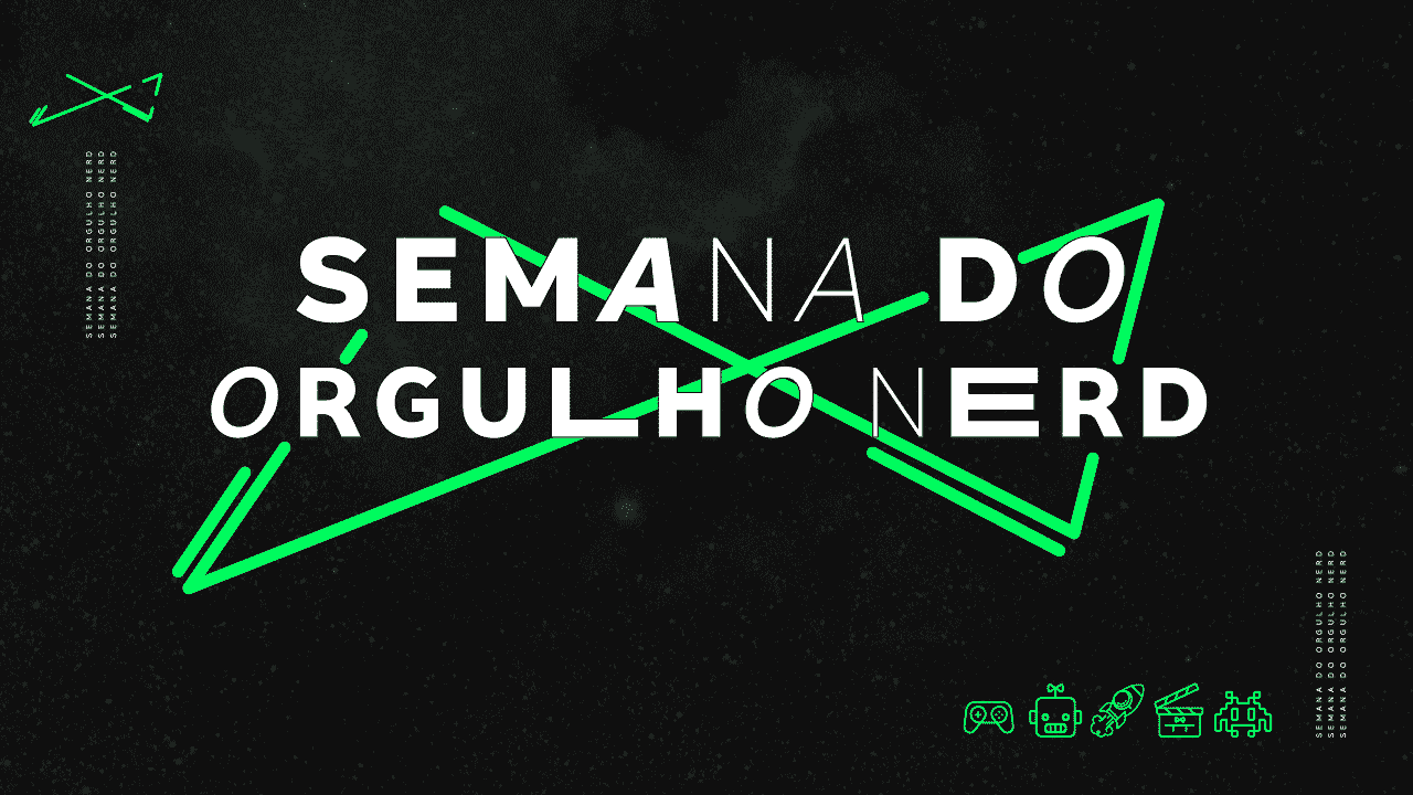 Semana do Orgulho Nerd next