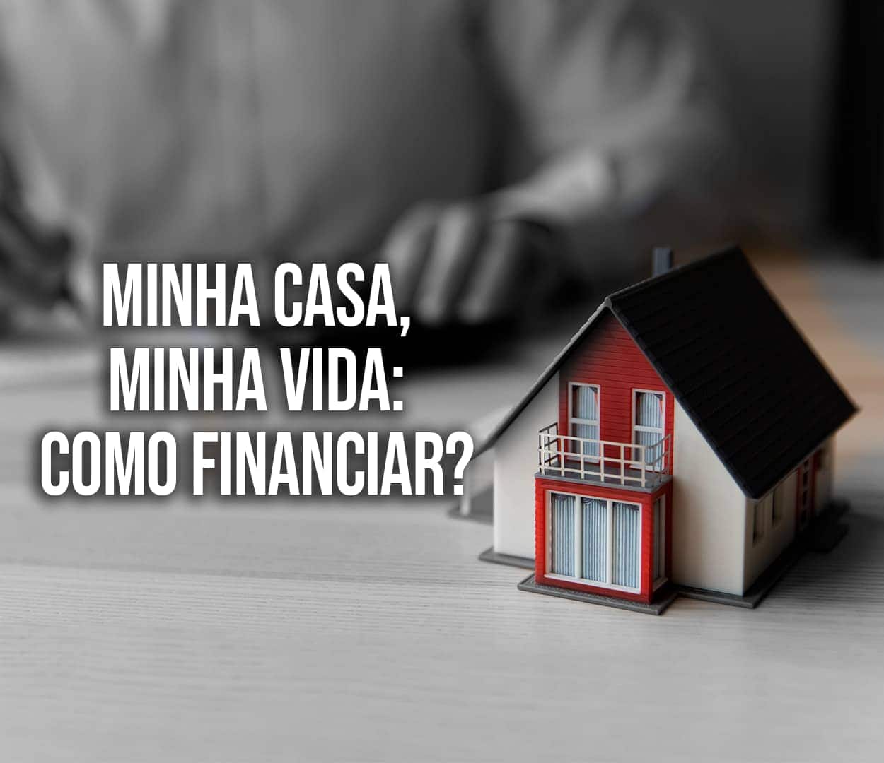 Homem ao fundo com uma casinha na frente e um texto