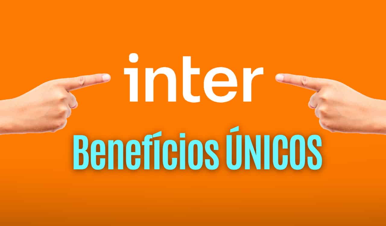 Mãos apontando para a logo do Banco Inter. Abaixo "Benefícios Únicos".