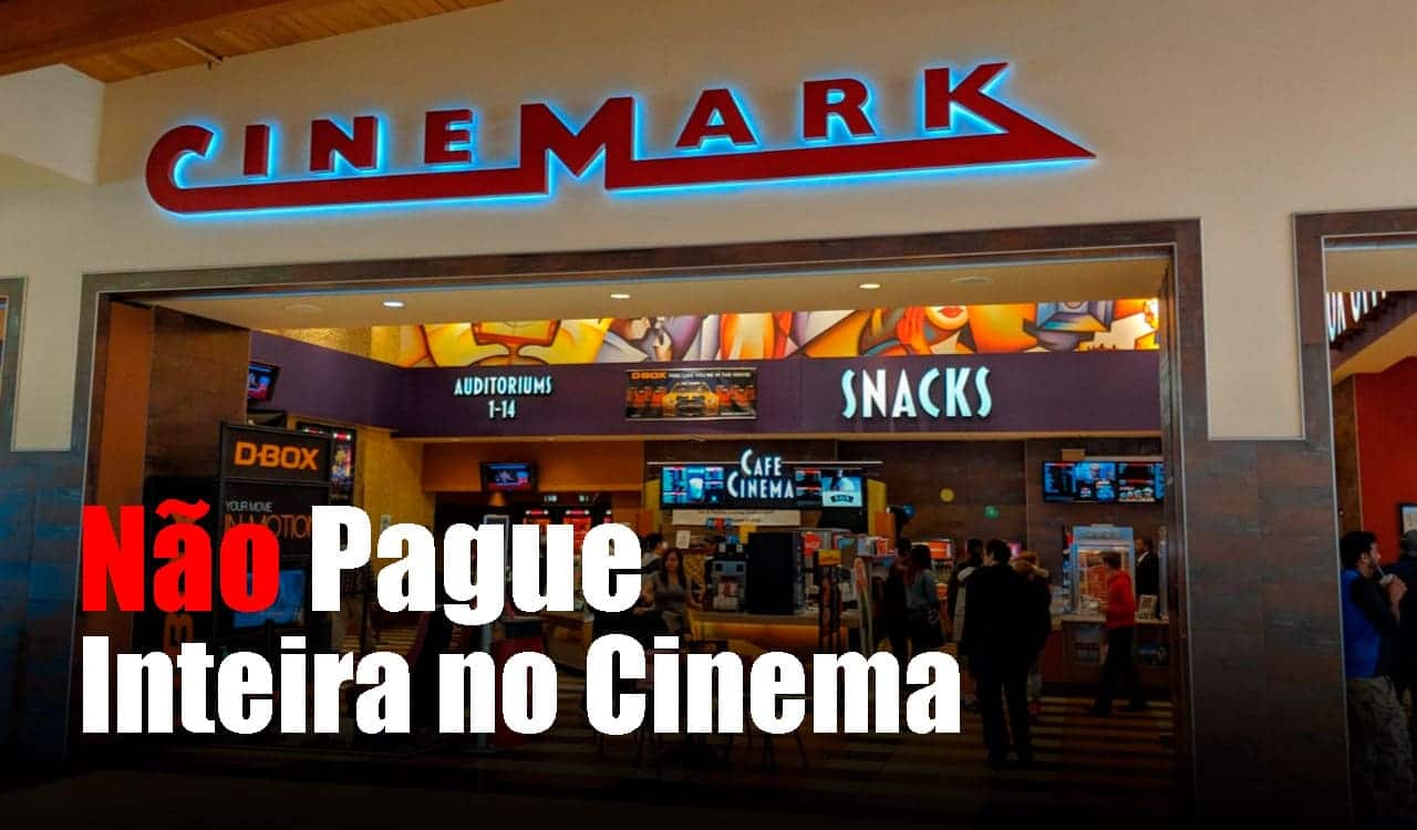 fachada no cinema da rede Cinemark, na parte inferior está escrito: "Não pague inteira no cinema".