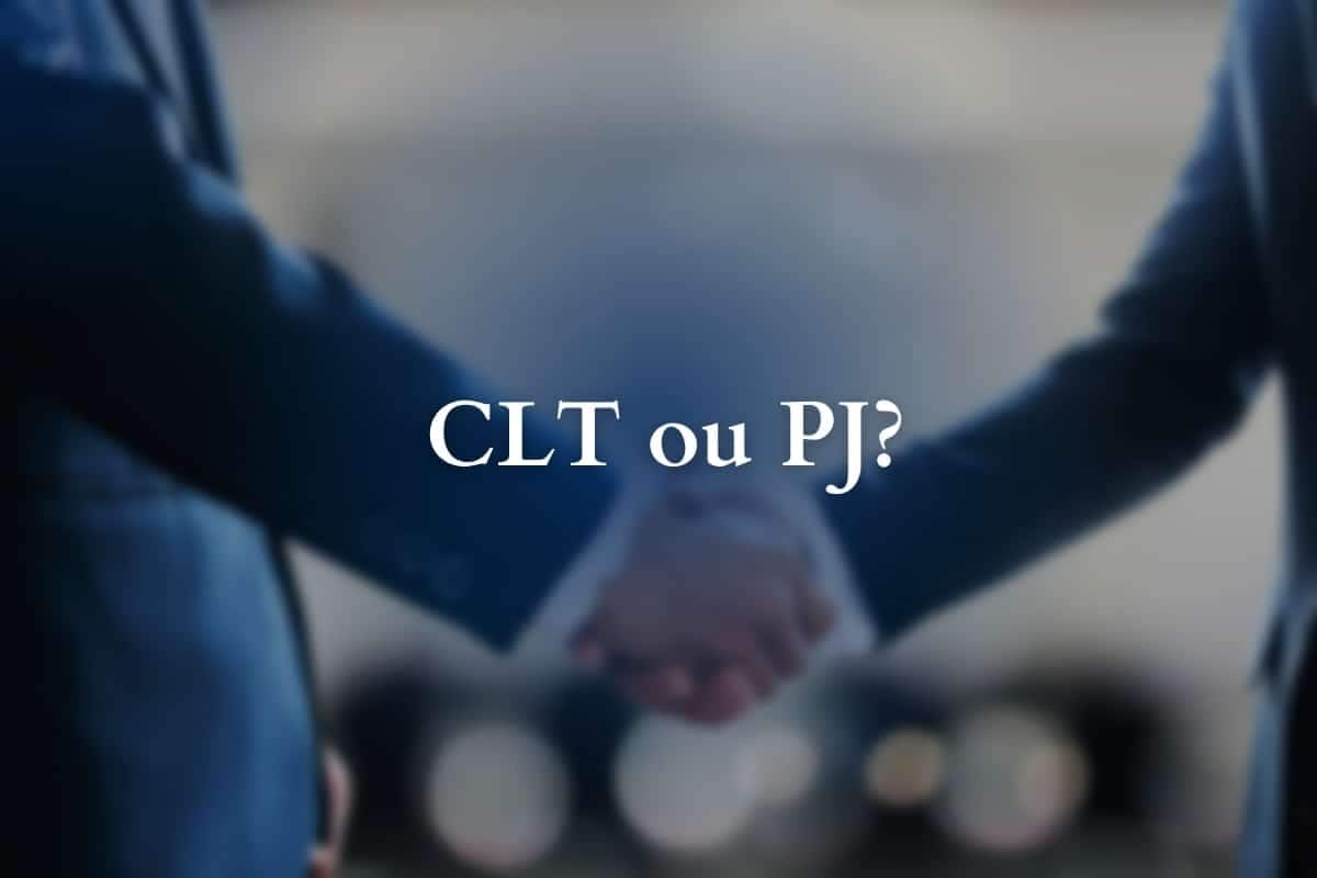 CLT ou PJ?