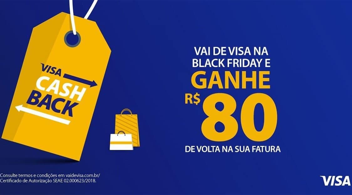 Visa dará CashBack de R$ 80 direto na fatura durante a Black Friday