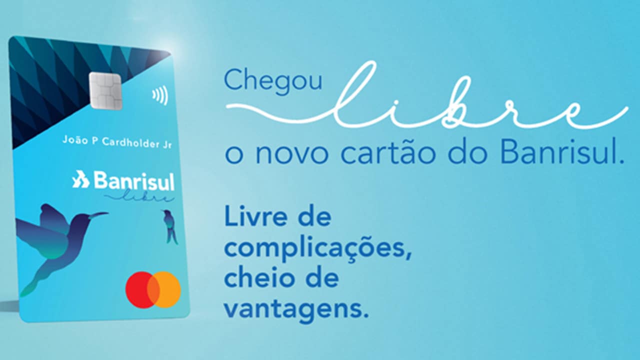 Novo cartao Cartão Banrisul Mastercard Libre com zero anuidade e até 3 cartões adicionais sem custo