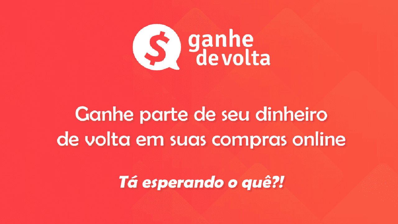 Ganhe de Volta: lucre com cupons e cashback e resgate ao acumular apenas R$ 15