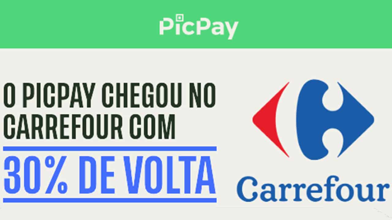 PicPay fecha parceria com o Carrefour e agora as compras dão 30% de cashback