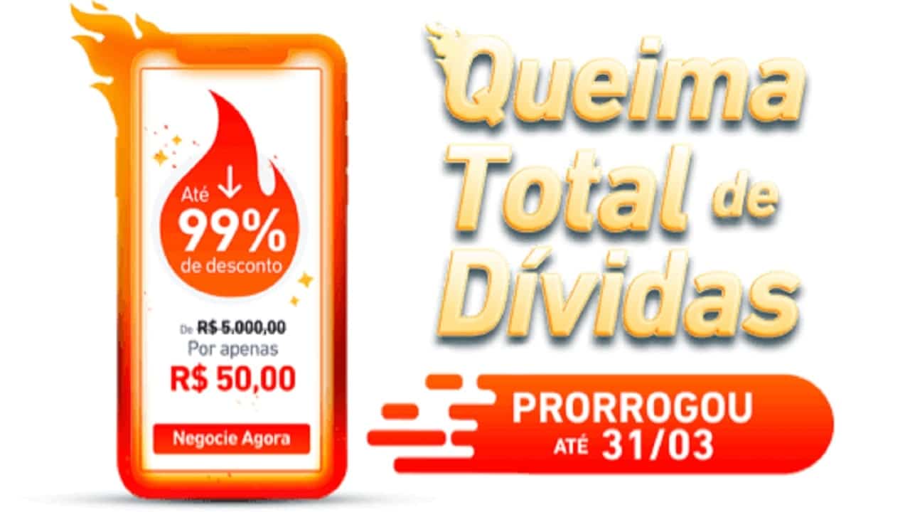 Queima Total de Dívidas da Serasa é até hoje (31)
