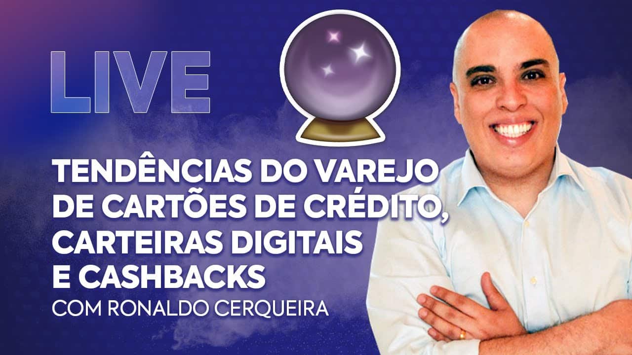 Confira tendências do varejo de cartões de crédito, carteiras digitais e cashback