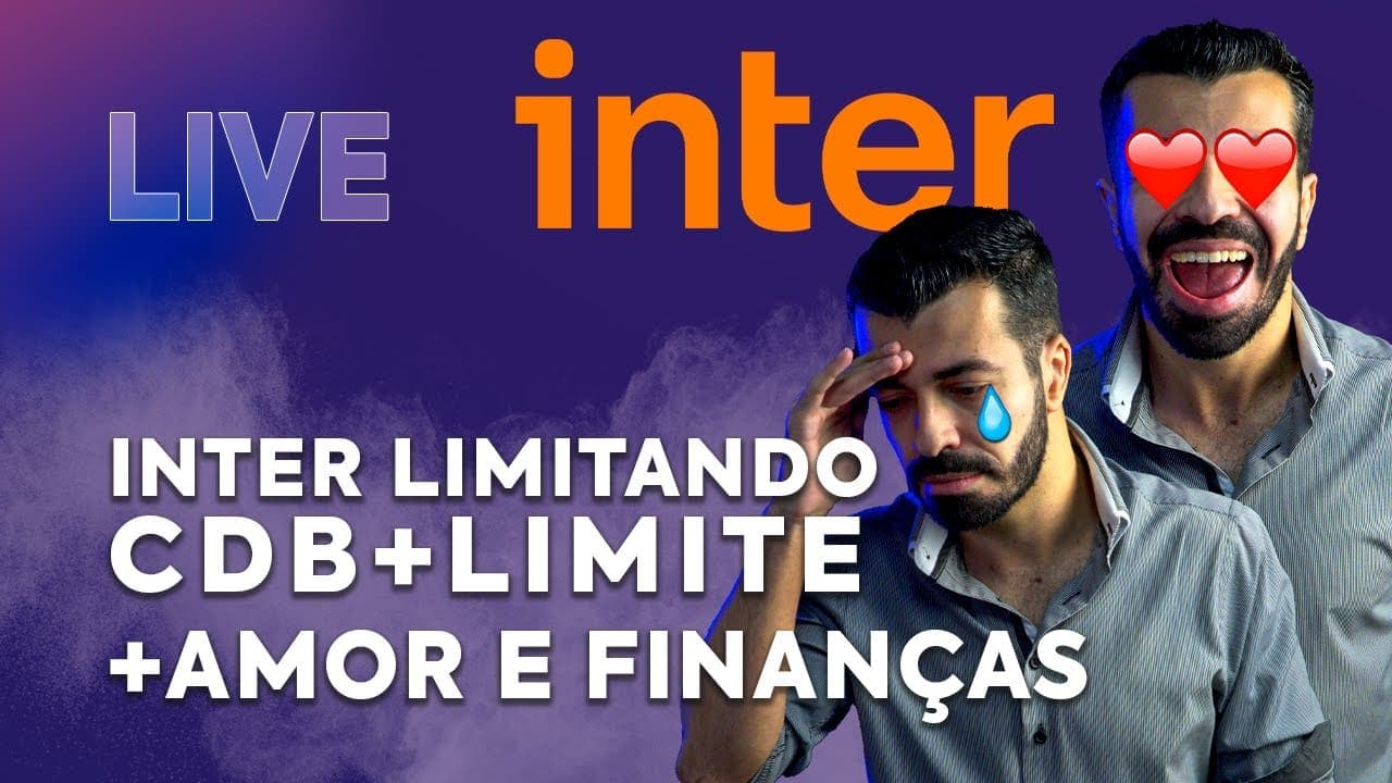 LIVE: Banco Inter está limitando o CDB+LIMITE DE CRÉDITO?