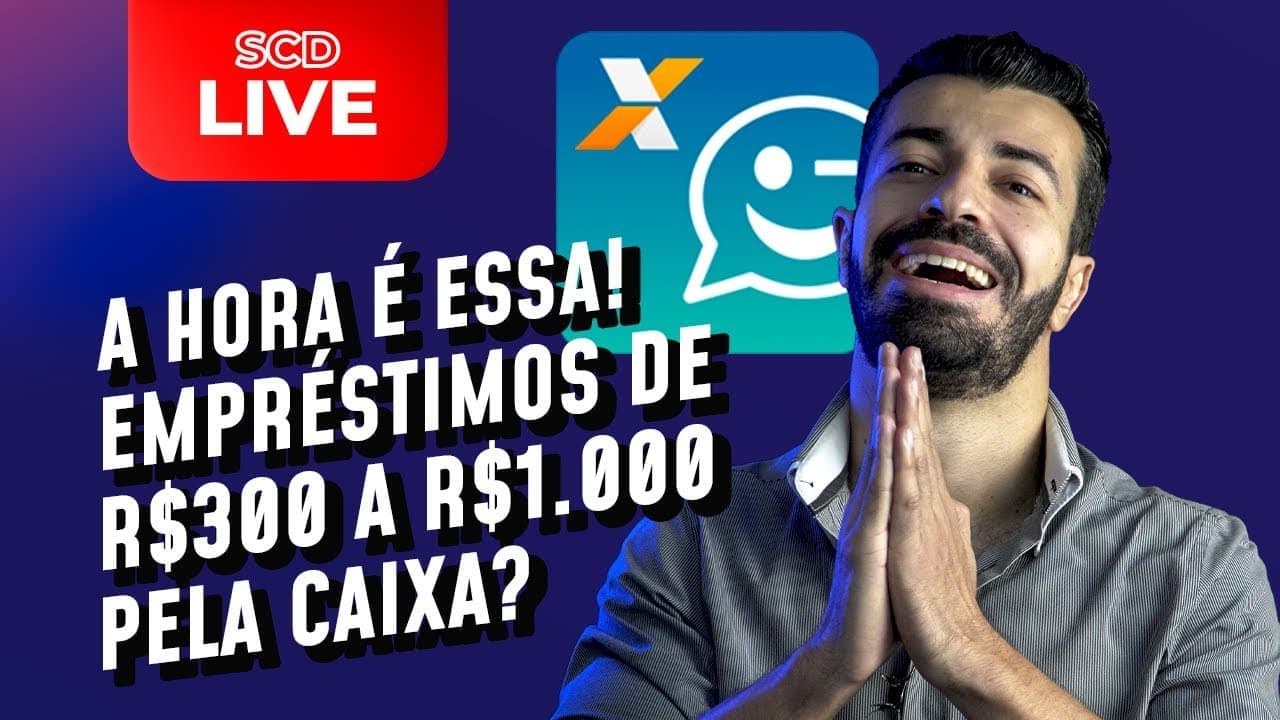 LIVE: Caixa libera Empréstimos de R$ 300 a R$ 1000! Confira
