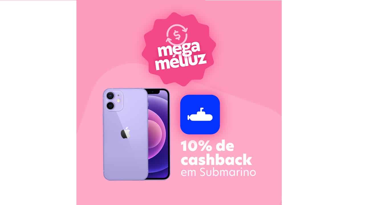 MEGA MÉLIUZ dá 10% de cashback em compras no Submarino