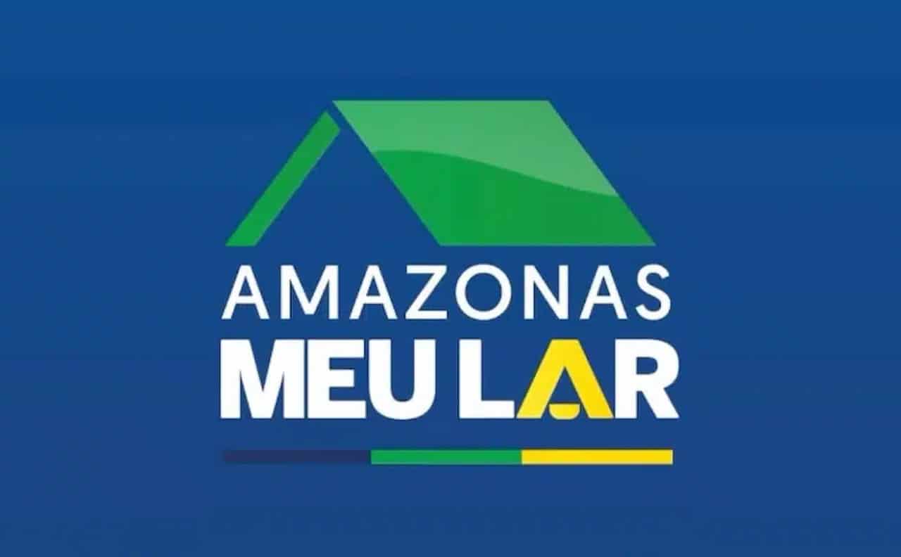 Amazonas Meu Lar: veja como participar da seleção de famílias contempladas pelo governo
