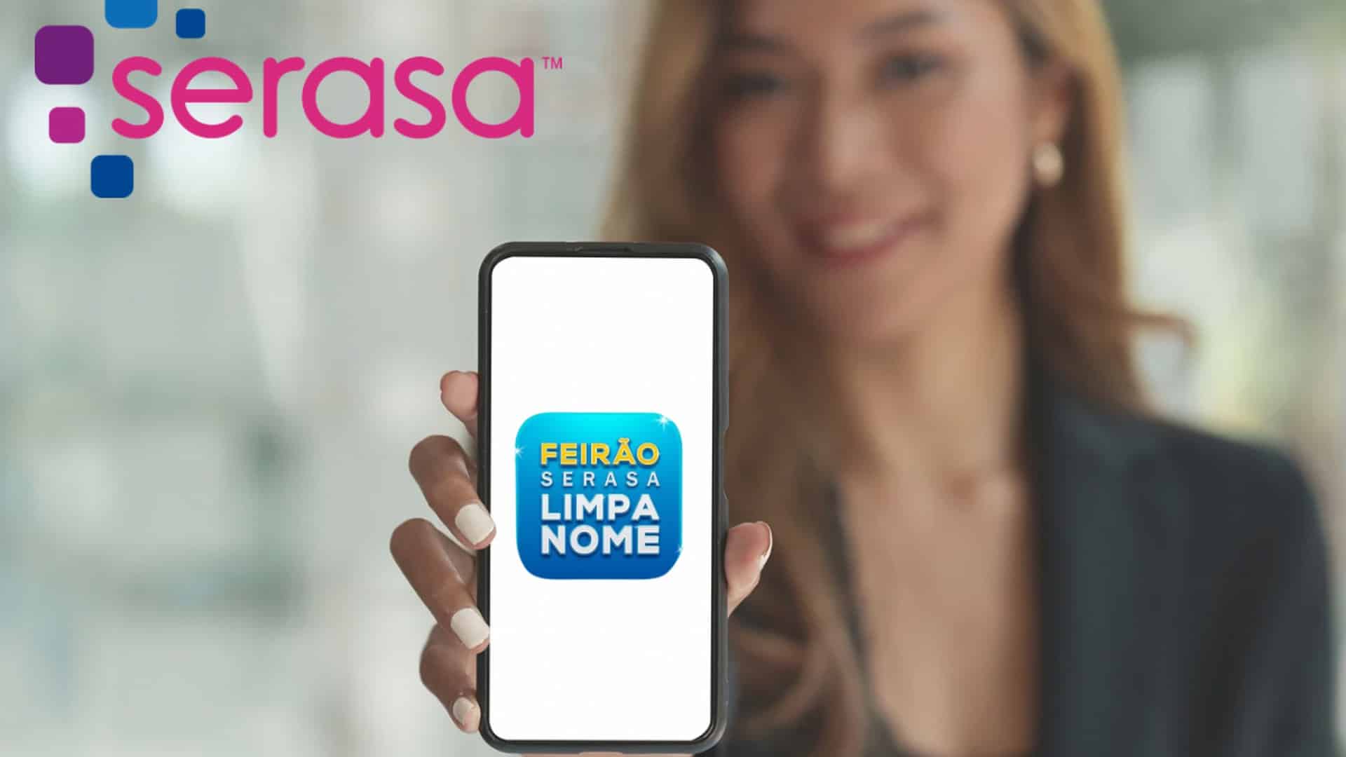 Serasa prorroga o Feirão Limpa Nome até dia 19