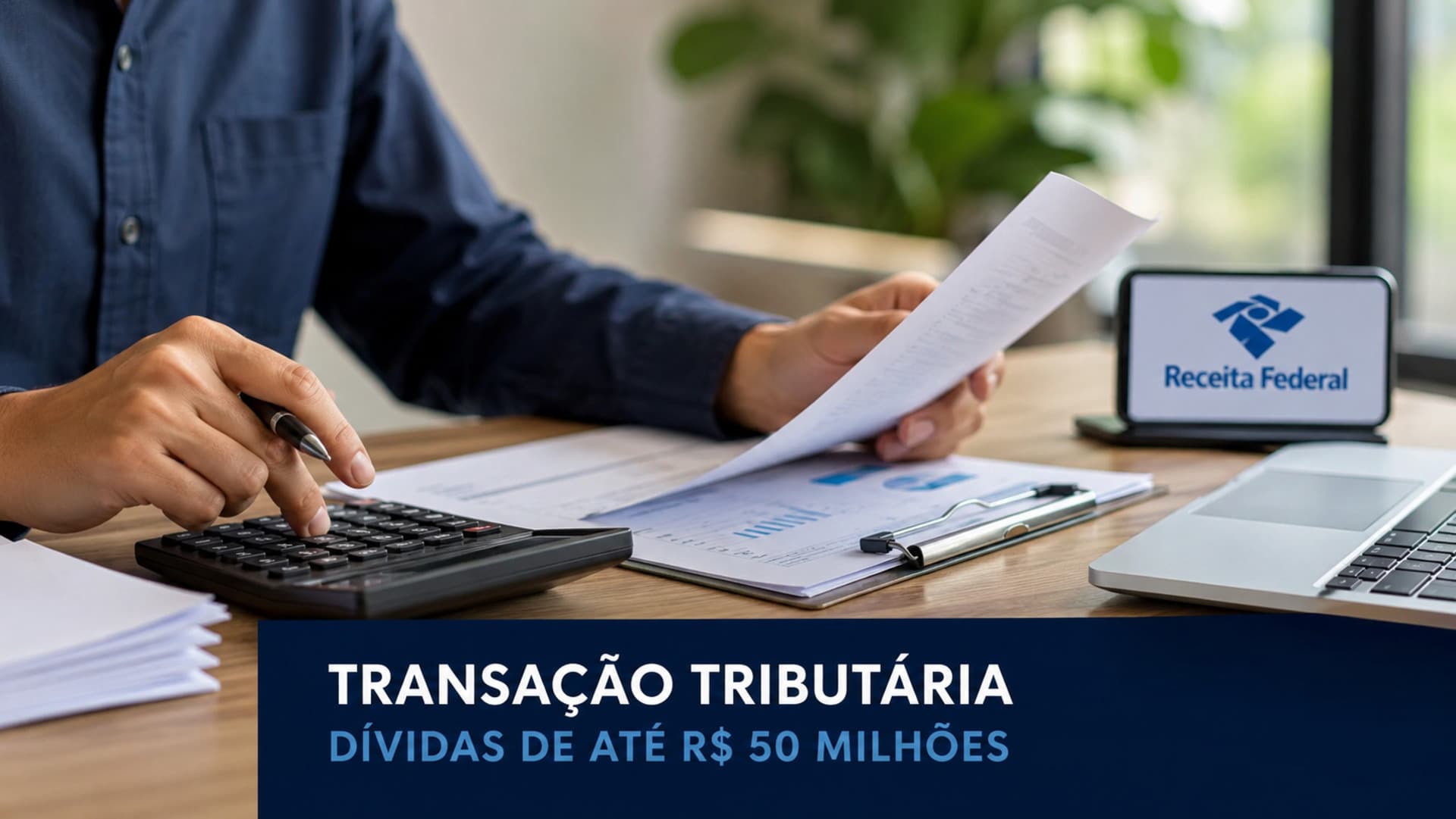 Empresas ganham nova chance para regularizar dívidas tributárias de até R$ 50 milhões
