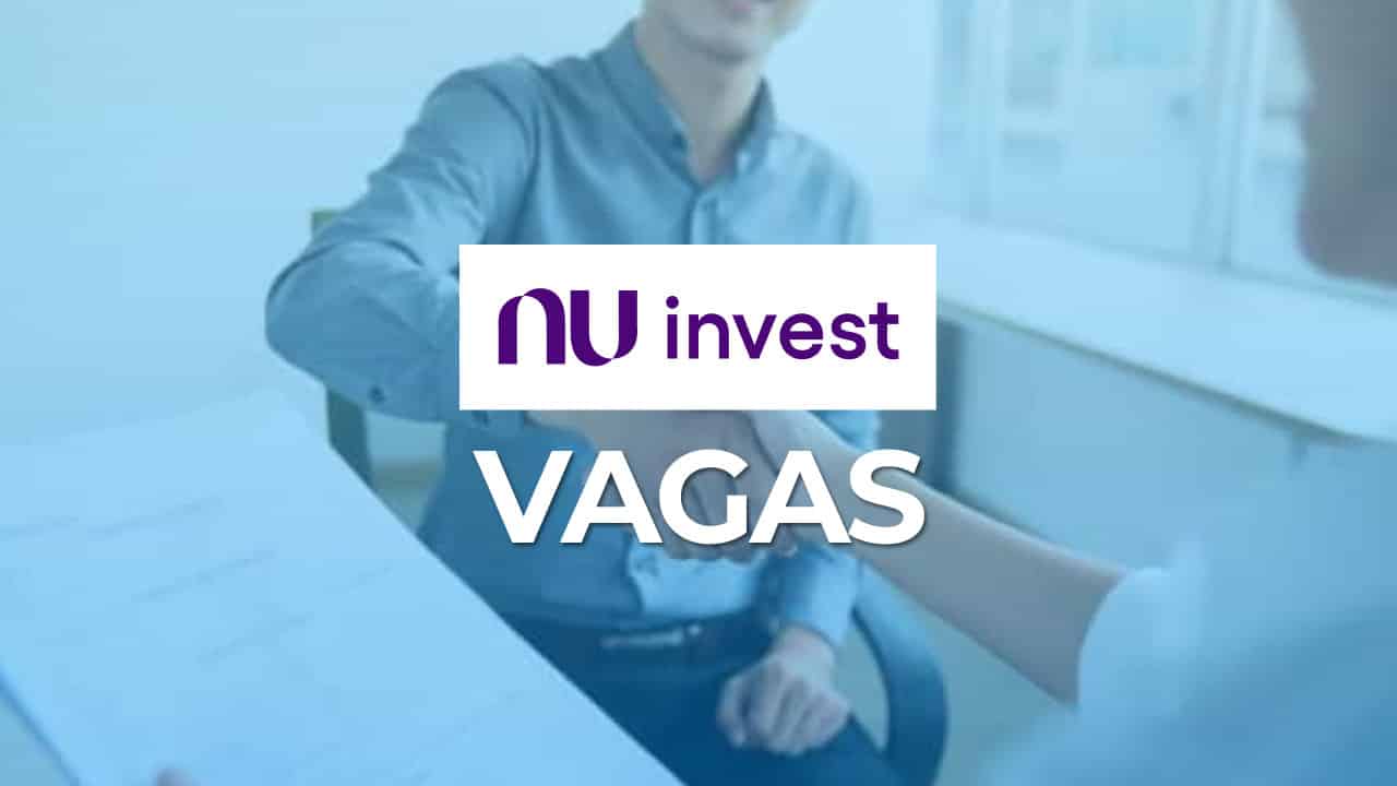 Nu invest abre vagas para especialistas de investimentos