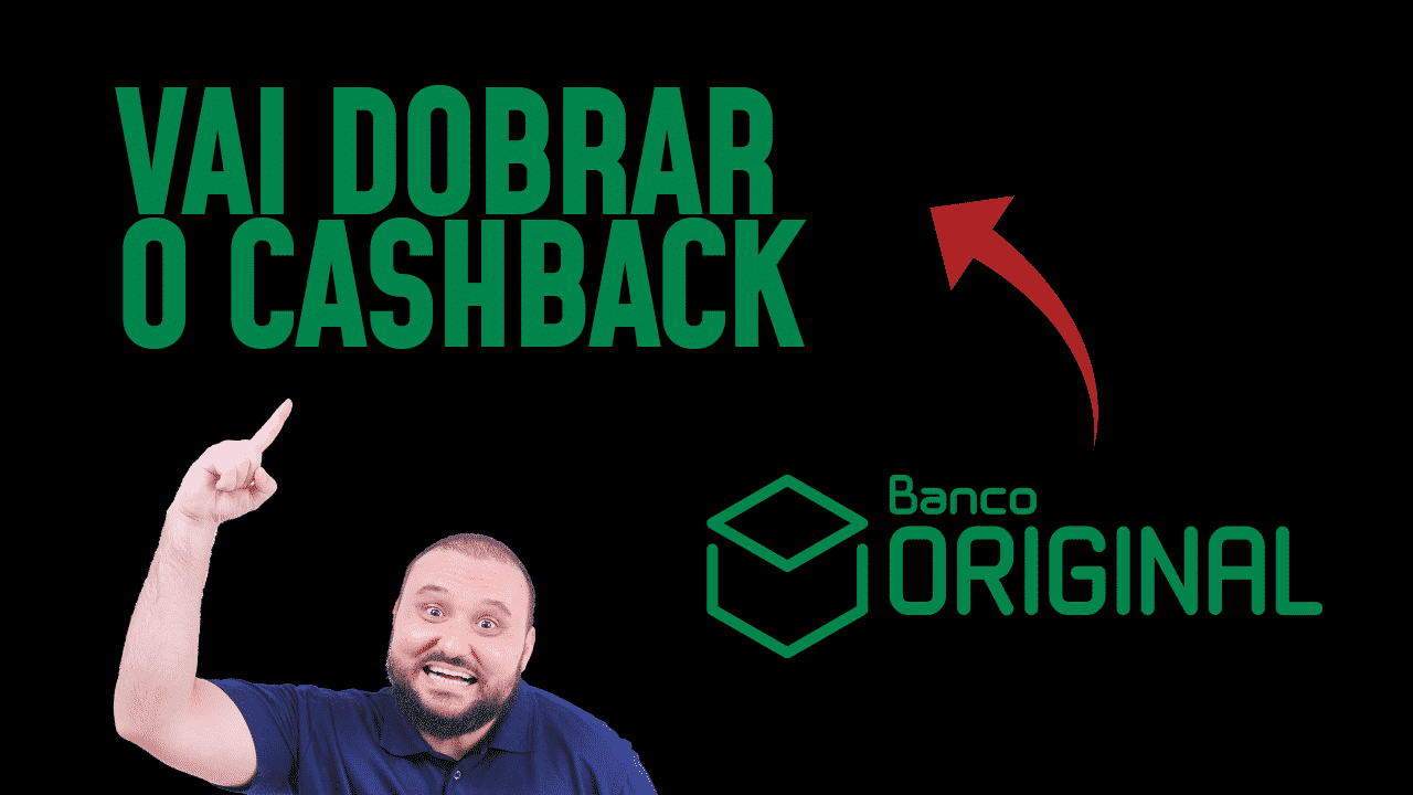 Exclusivo: Banco Original vai DOBRAR o cashback em todos seus cartões de crédito na Black Friday