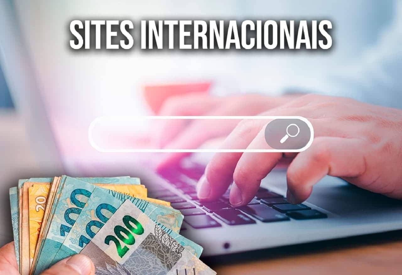 Imagem mostra uma mĂŁo masculina digitando em um computador. No canto esquerdo, Ă© possĂvel ver algumas notas de reais e, em cima, lĂȘ-se: "Sites internacionais".