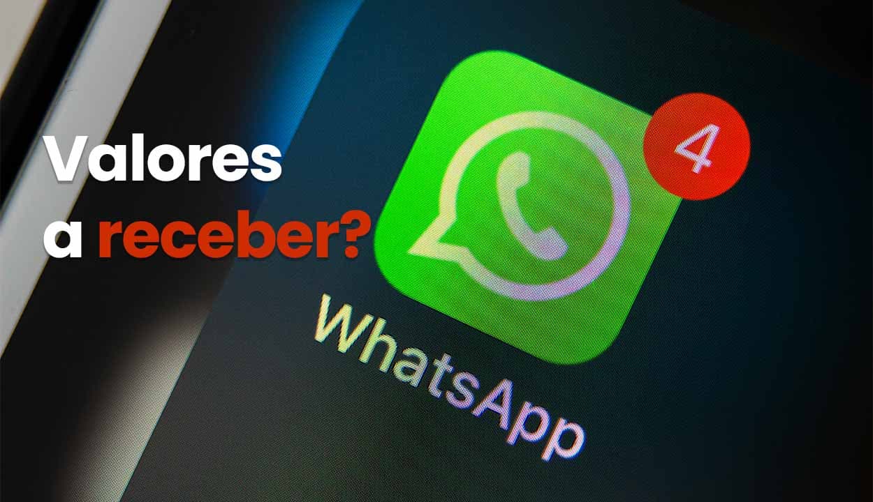 Mensagem no WhatsApp libera consulta de valores a receber?