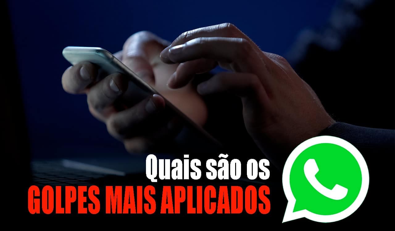 Quais são os golpes mais aplicados pelo WhatsApp?