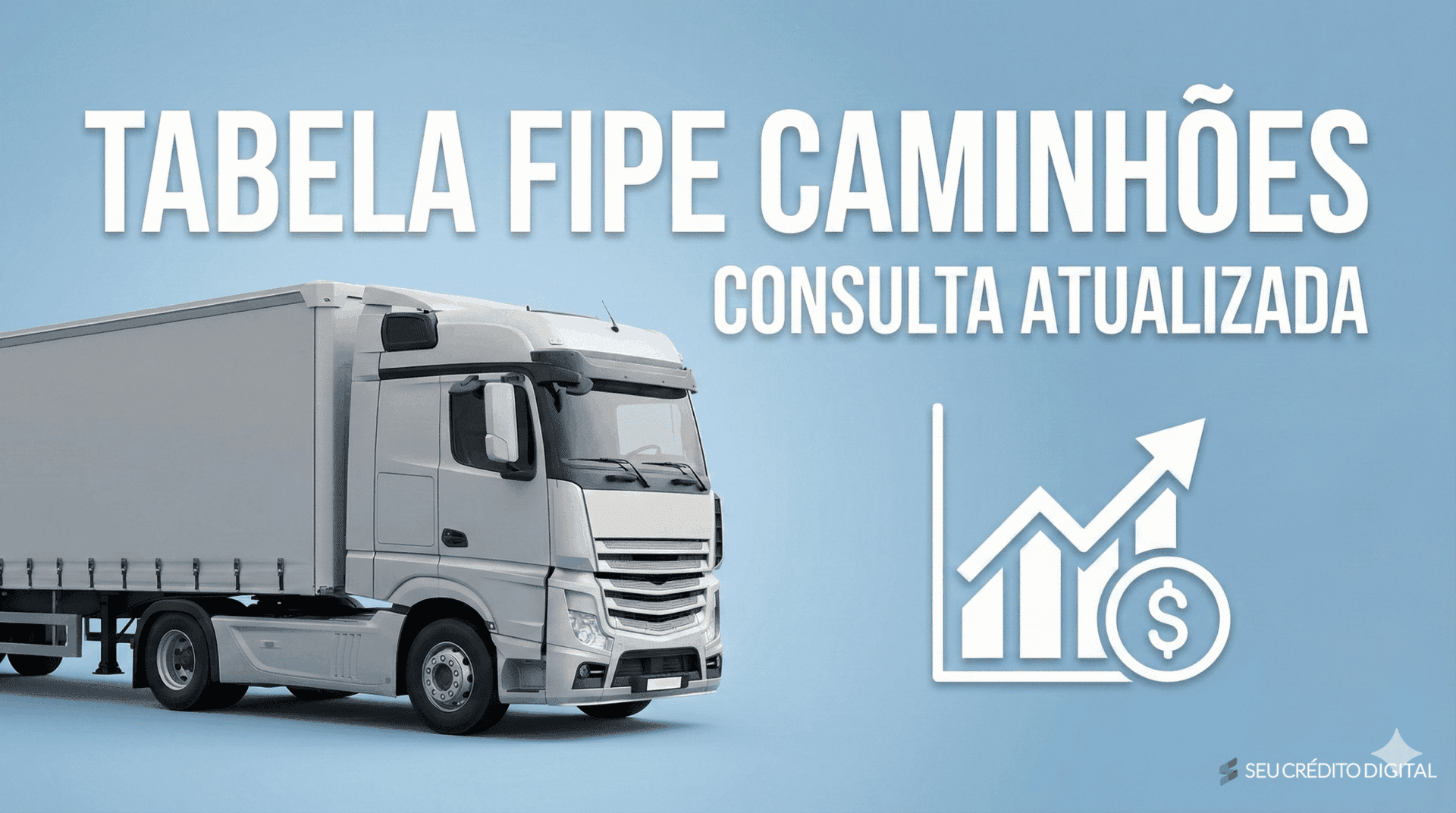 Tabela FIPE Caminhões atualizada: consulte o valor do seu caminhão agora