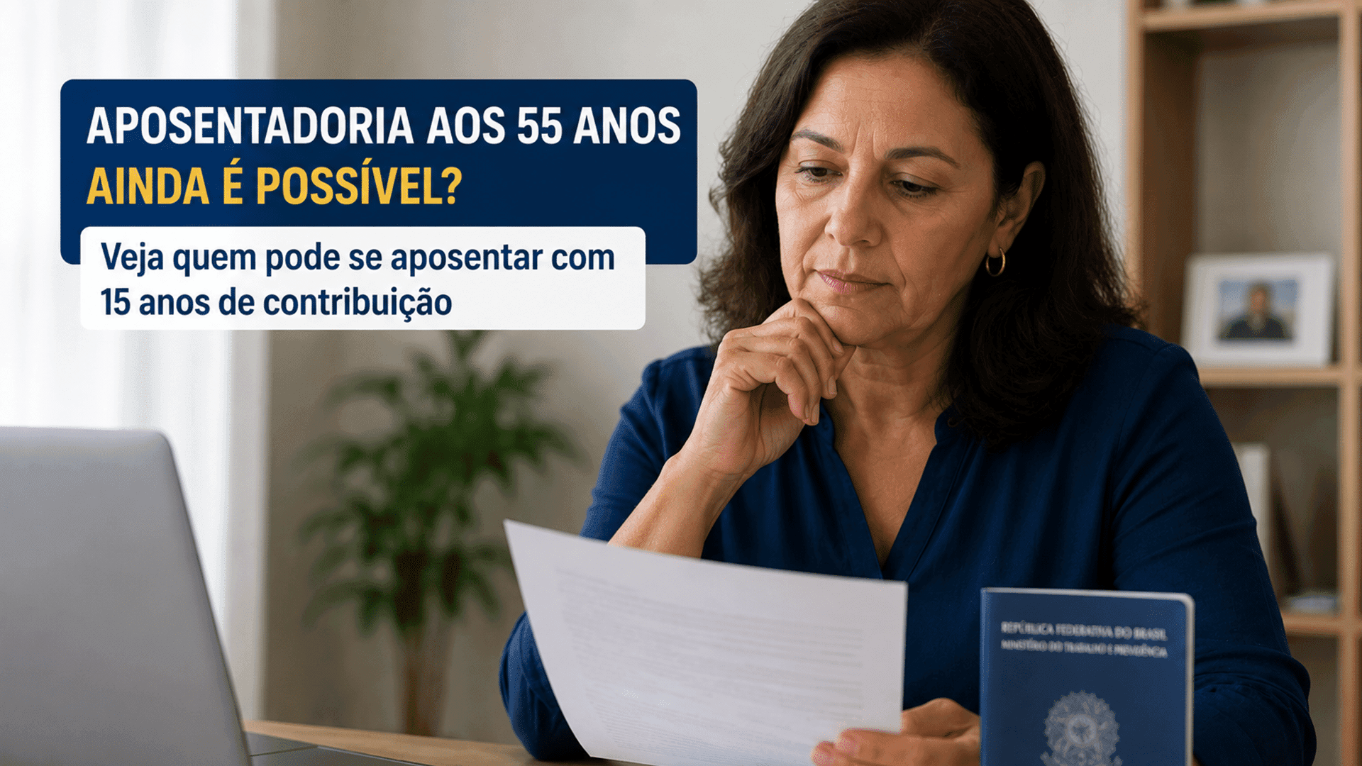 Aposentadoria aos 55 anos ainda é possível? Veja quem pode se aposentar com 15 anos de contribuição