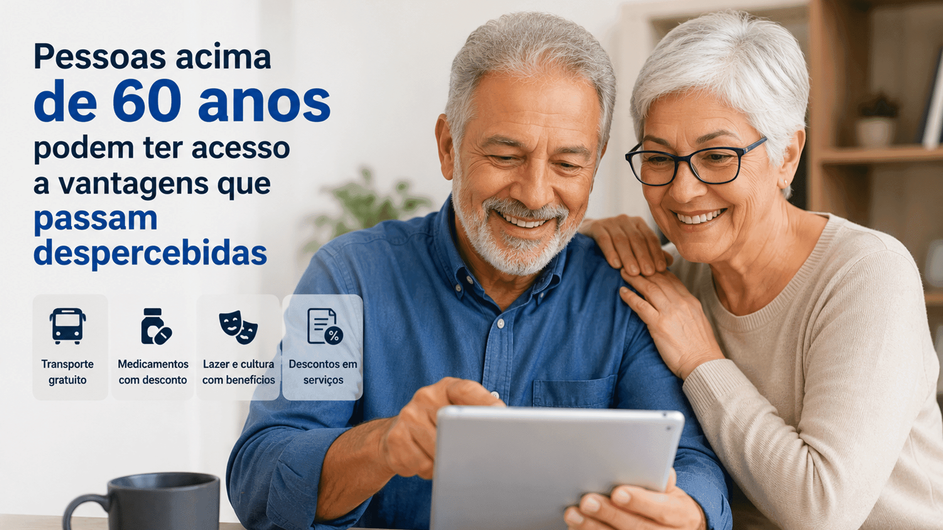 Pessoas acima de 60 anos podem ter acesso a vantagens que passam despercebidas
