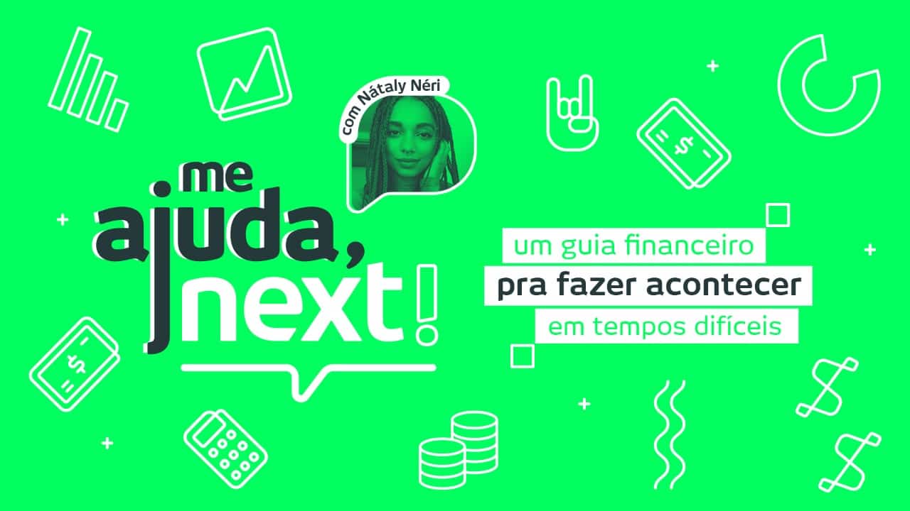 Next lança websérie para ajudar a cuidar do dinheiro na crise do Covid-19