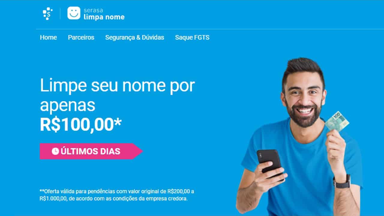 Serasa segue com a campanha para renegociar dívidas e limpar o nome por apenas R$ 100
