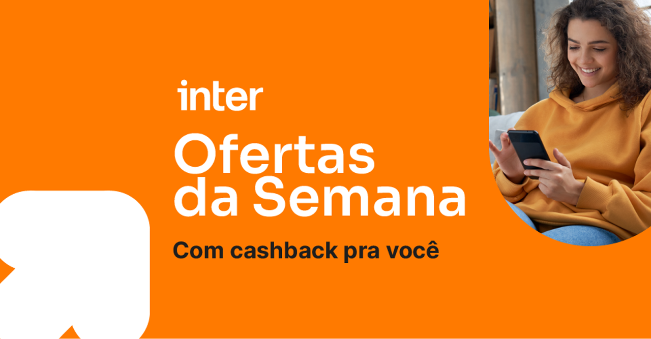 SuperAppInter tem ofertas da semana com descontos de até 70% na Magalu