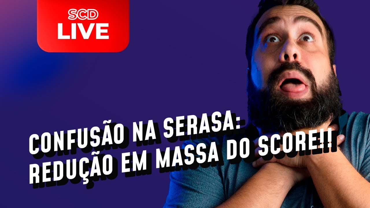 Live: Serasa reduz em massa score de crédito dos consumidores