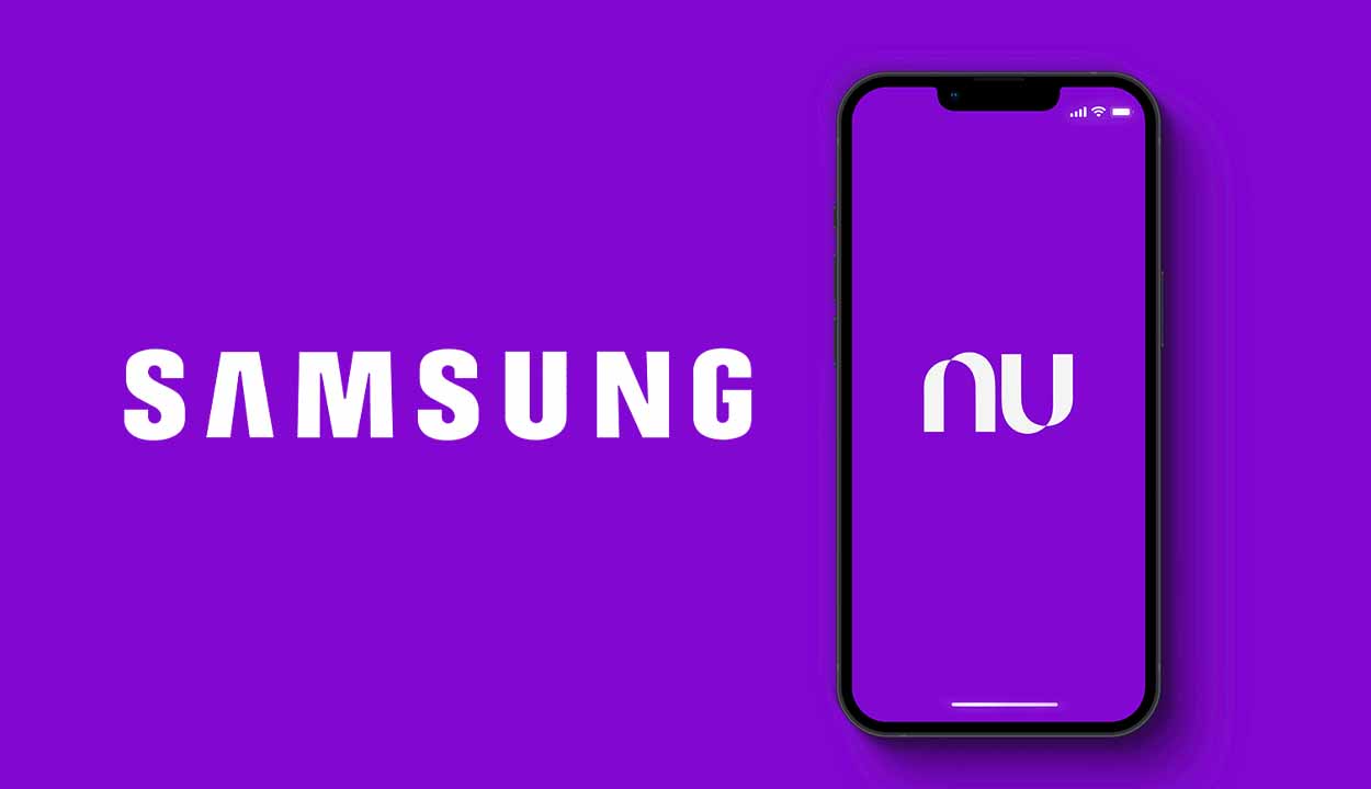 Novidade do Nubank para celulares Samsung deixa clientes encantados