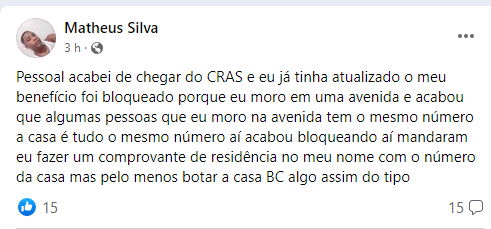 No print, o usuário do Facebook explica que teve o benfício cortado porque havia muitos cadastro no mesmo endereço, mas o problema foi solucionado quando ele apresentou o comprovante de residencia
