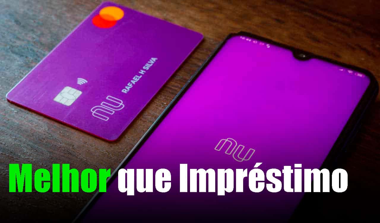 Recurso do Nubank é melhor que empréstimo e pode salvar clientes