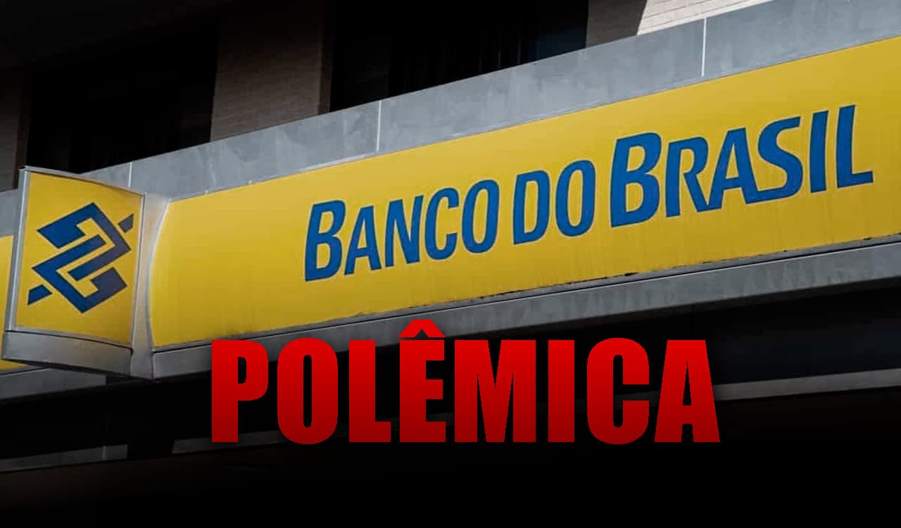 Banco do Brasil se envolve em grande polêmica; confira
