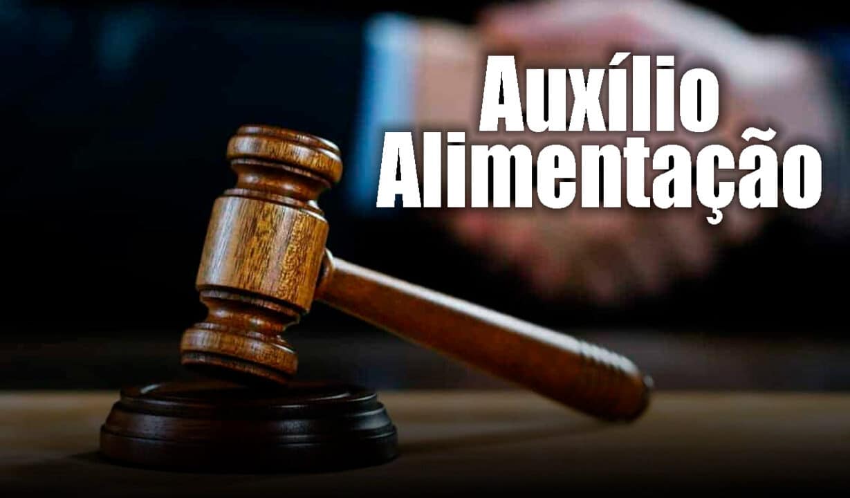 Martelo da Justiça – Auxílio-alimentação