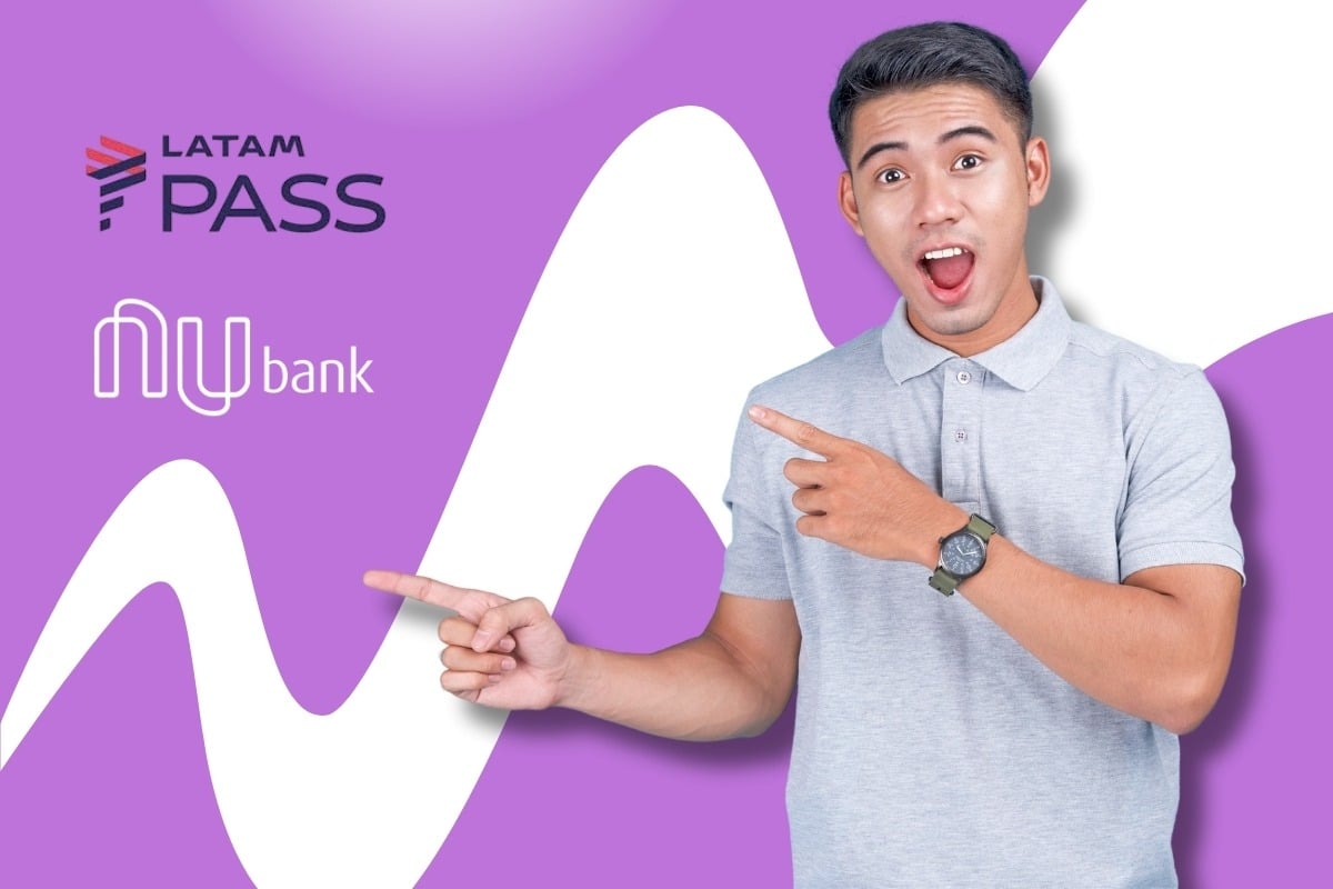 LATAM Pass e Nubank firmam parceria para o acúmulo de milhas